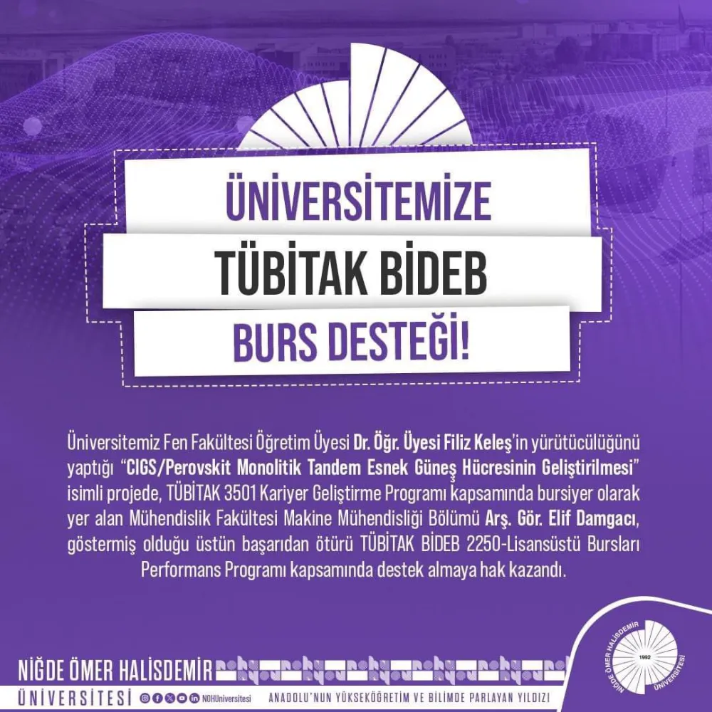 NİĞDE ÖMER HALİSDEMİR ÜNİVERSİTESİ AKADEMİSYENİ TÜBİTAK BURS DESTEĞİ ALDI