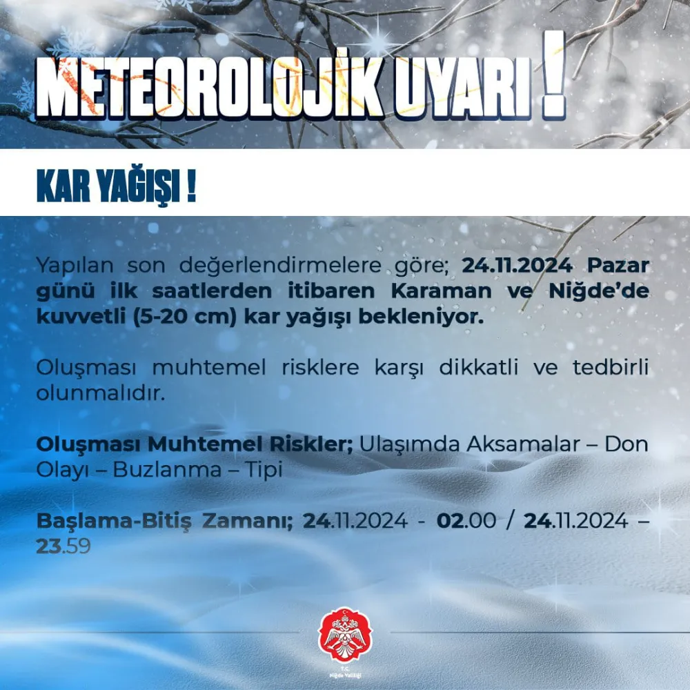 NİĞDE VALİLİĞİNDEN KRİTİK KAR YAĞIŞI UYARISI