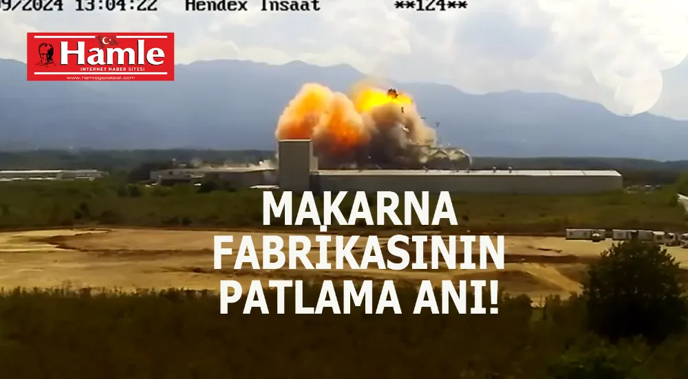 MAKARNA FABRİKASININ PATLAMA ANI KAMERADA