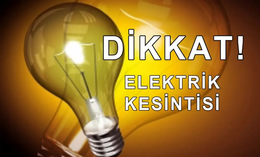 NİĞDE’DE YARIN BAZI MAHALLE VE BELDELERDE ELEKTRİK KESİNTİSİ UYGULANACAK