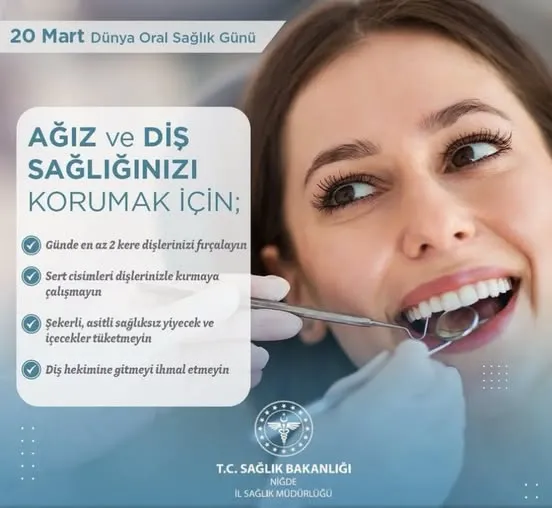 NİĞDE İL SAĞLIK MÜDÜRÜ DR. İNAN’DAN DÜNYA ORAL SAĞLIK GÜNÜ MESAJI