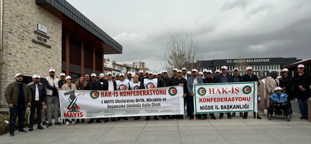 NİĞDE’DE HAK-İŞ’TEN 1 MAYIS MESAJI