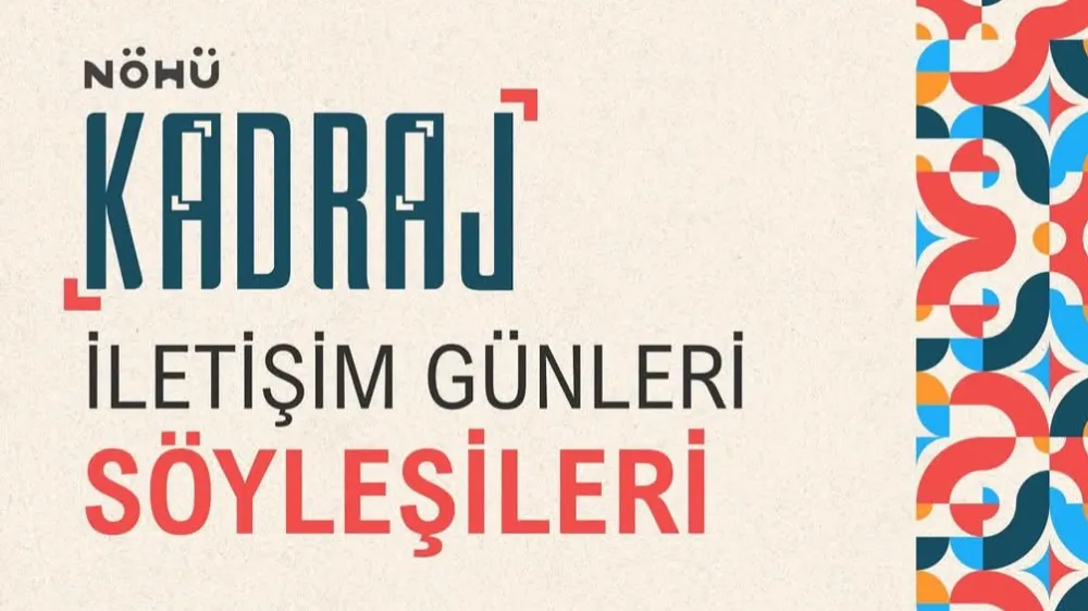 KADRAJ İLETİŞİM GÜNLERİ’NDE DOPDOLU PROGRAM