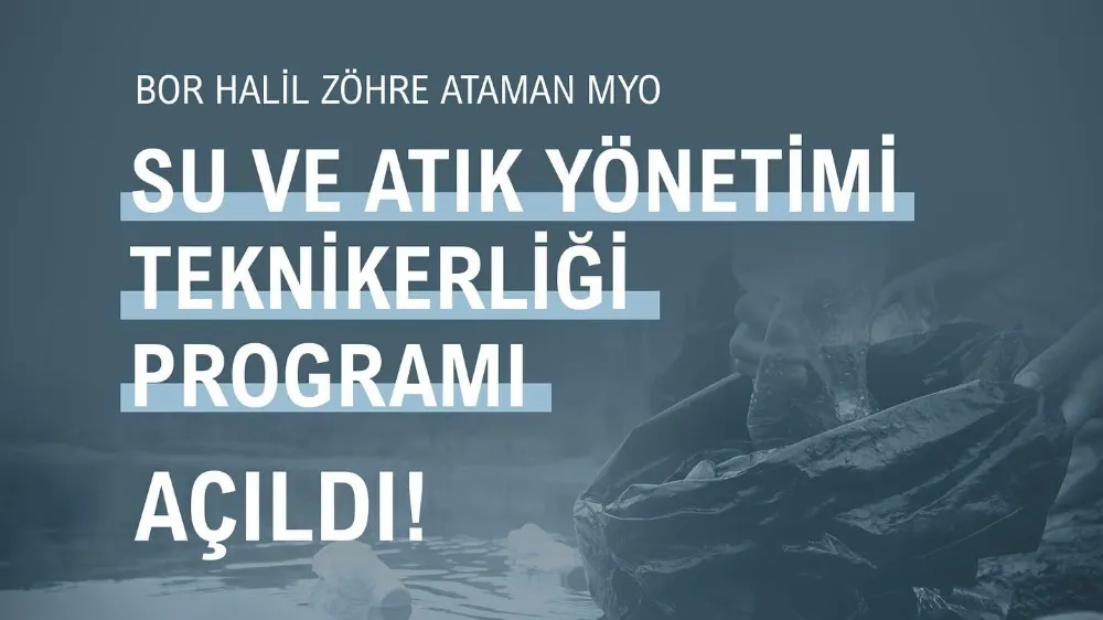 NÖHÜ’DE SU VE ATIK YÖNETİMİ TEKNİKERLİĞİ PROGRAMI AÇILDI