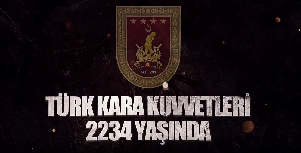 TÜRK KARA KUVVETLERİ 2 BİN 234 YAŞINDA (VİDEO HABER)