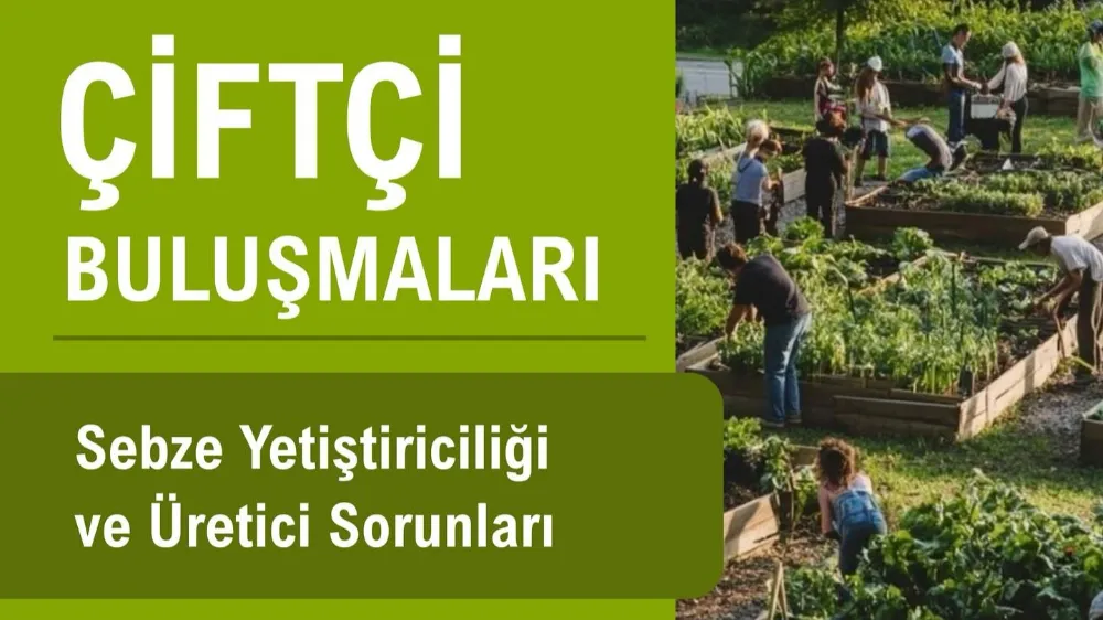 ÇİFTÇİ BULUŞMALARI ÇUKURKUYU’NDA DEVAM EDECEK